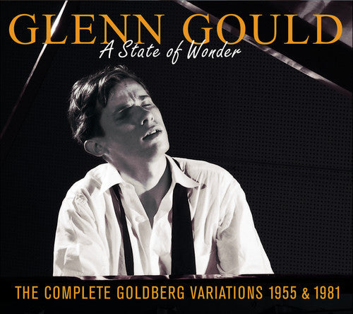 Glenn Gould: Complete Goldberg Variations: A State of Wonder \ CD