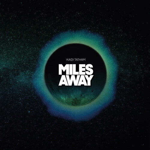Kaidi Tatham- Miles Away - VINYL