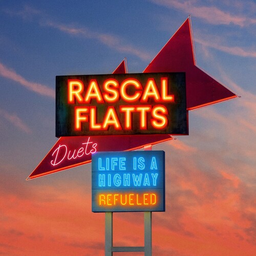 Rascal Flatts- Life Is A Highway: Refueled Duets - VINYL