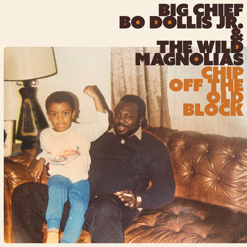 Big Chief Bo Dollis Jr. & the Wild Magnolias- Chip Off the Old Block - VINYL