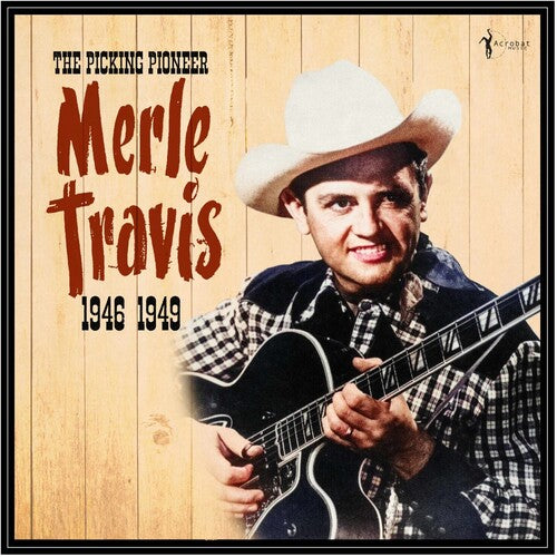 Merle Travis- The Picking Pioneer: 1946-49 - VINYL