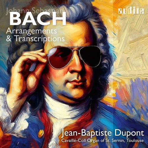 Dupont, Jean-Baptiste: Bach: Arrangements & Transcriptions \ CD