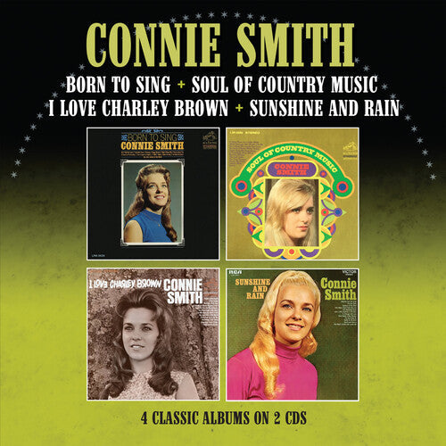Connie Smith: Born To Sing / Soul Of Country Music / I Love Charley Brown / Sunshine & Rain - Four Albums On Two CDs \ CD