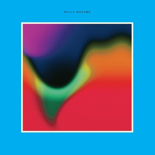 Bella Wakame: Bella Wakame \ LP