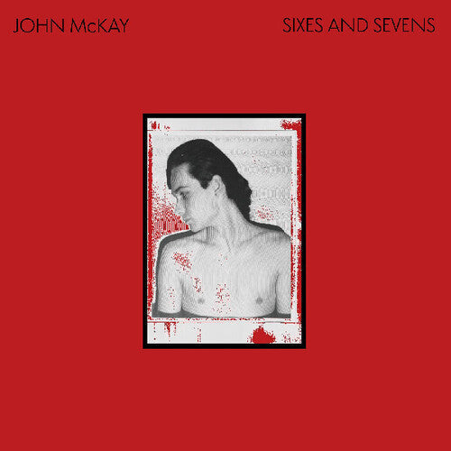 John McKay- Sixes And Sevens - VINYL