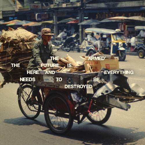 Armed- The Future Is Here And Everything Needs To Be Destroyed - VINYL