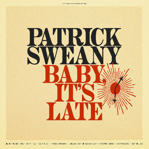 Patrick Sweany- Baby, It's Late - VINYL