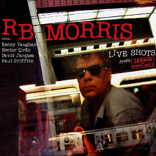Rb Morris: Live Shots From Jammin at Hippie Jack's \ CD