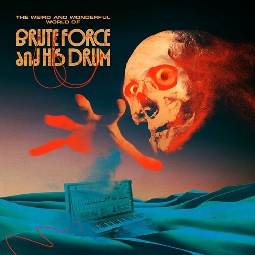 Brute Force & His Drum- The Weird and Wonderful World Of Brute Force And His Drum - VINYL