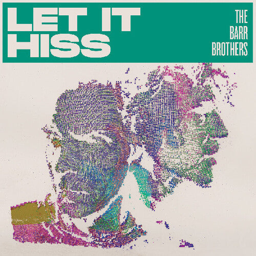 The Barr Brothers- Let It Hiss - VINYL
