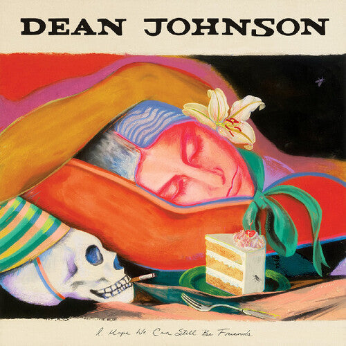 Dean Johnson- I Hope We Can Still Be Friends (Indie Exclusive Vinyl) - VINYL