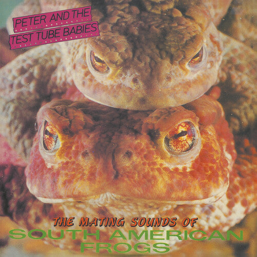 Peter & the Test Tube Babies- Mating Sounds Of South American Frogs (Import) - VINYL