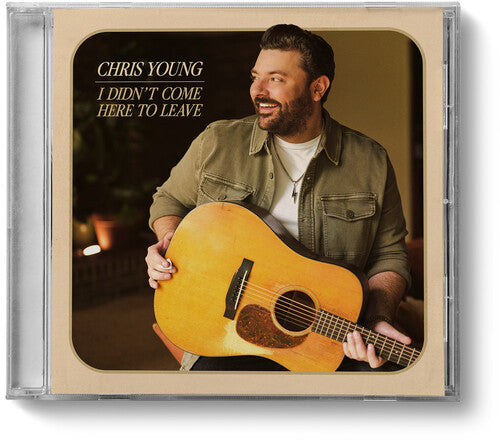 Chris Young: I Didn't Come Here To Leave \ CD