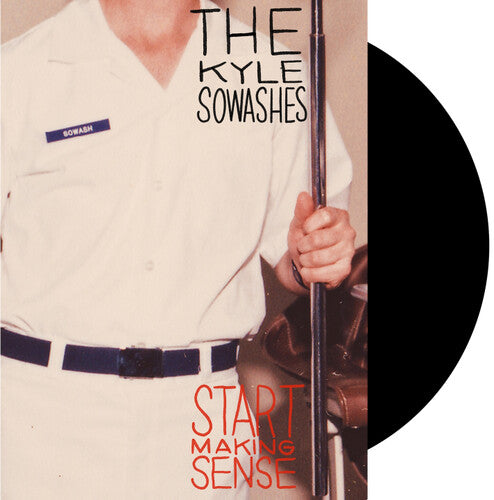 The Kyle Sowashes- Start Making Sense - VINYL