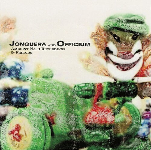 Jonquera & Officium: Ambient Nash Recordings & Friends \ LP