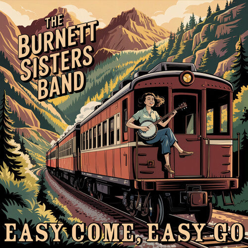 Burnett Sisters Band: Easy Come, Easy Go \ CD