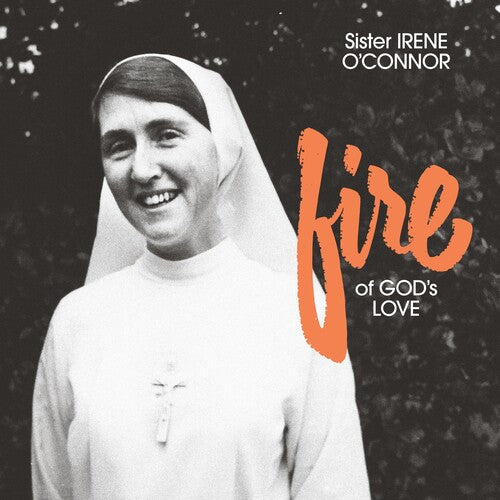Sister Irene O'Connor- Fire of God's Love - VINYL