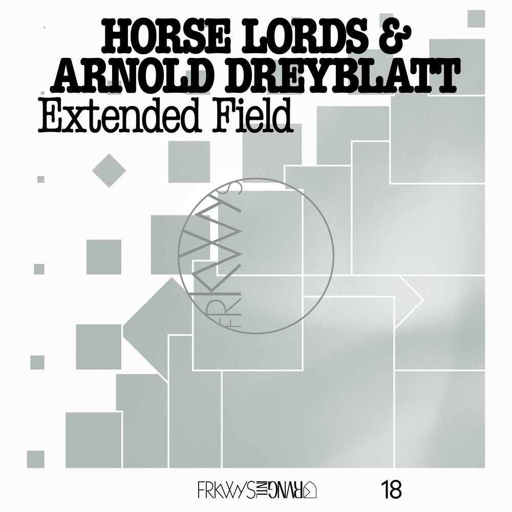 Horse Lords / Arnold Dreyblatt- Frkwys Vol. 18: Extended Field - VINYL
