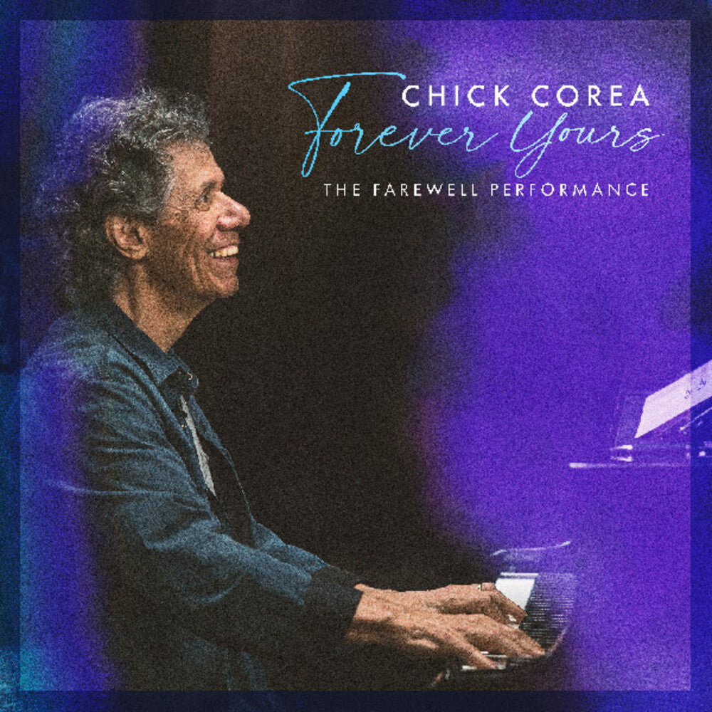 Chick Corea- Forever Yours: The Farewell Concert - VINYL