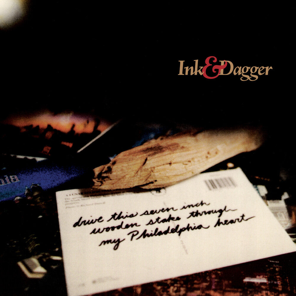 Ink & Dagger- Drive This 7 Inch Stake Through My Philadelphia - VINYL
