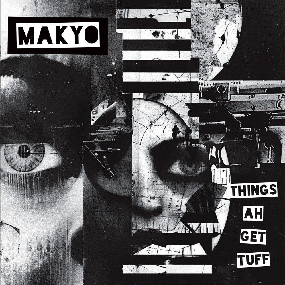 Makyo- Things Ah Get Tuff - VINYL