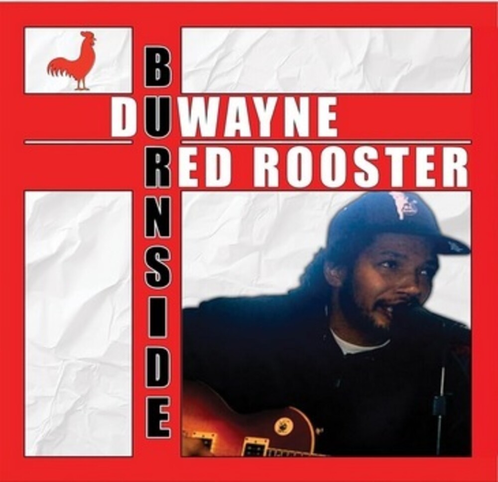Duwayne Burnside- Red Rooster - VINYL