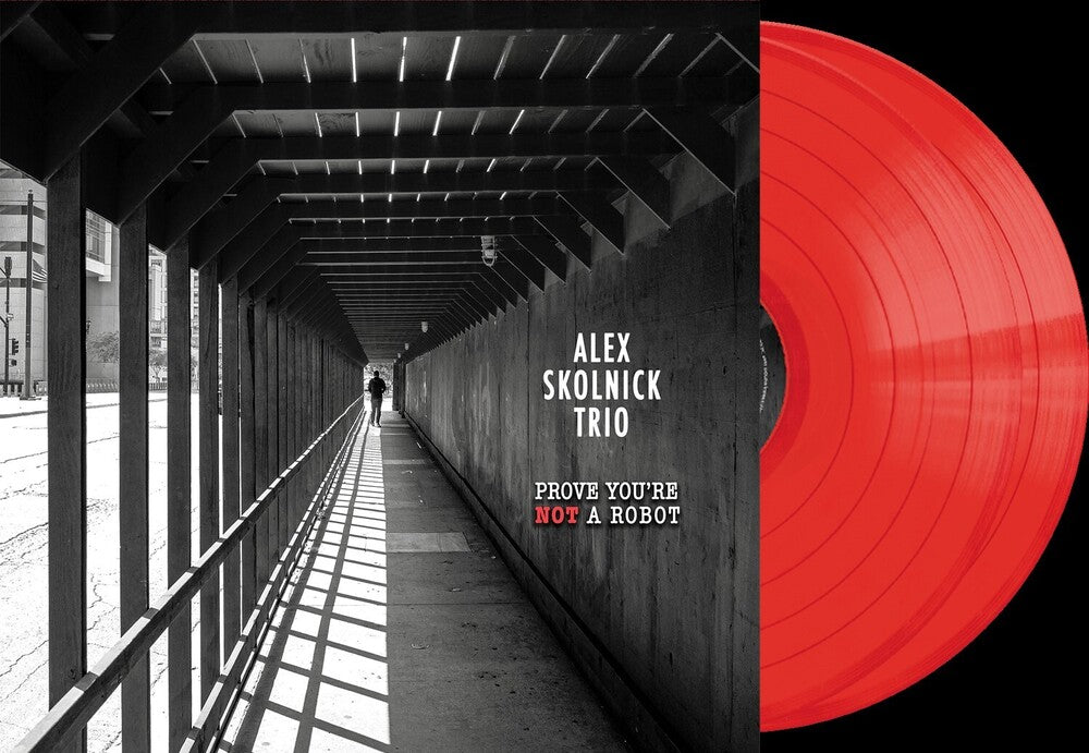 Skolnick, Alex Trio- Prove You're Not a Robot - VINYL