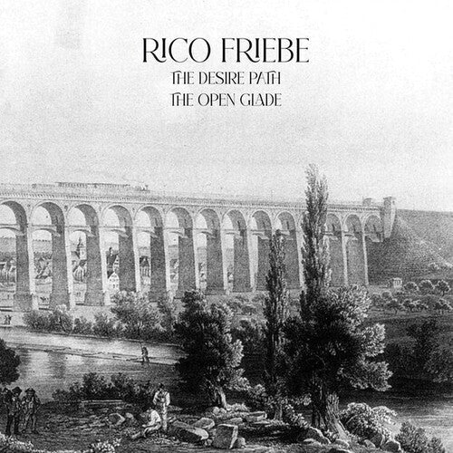Rico Friebe: The Desire Path/The Open Glade \ CD