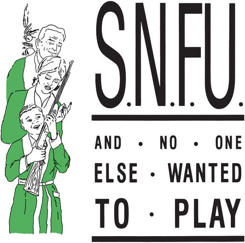 SNFU- ...And No One Else Wanted To Play (Green Vinyl) - VINYL