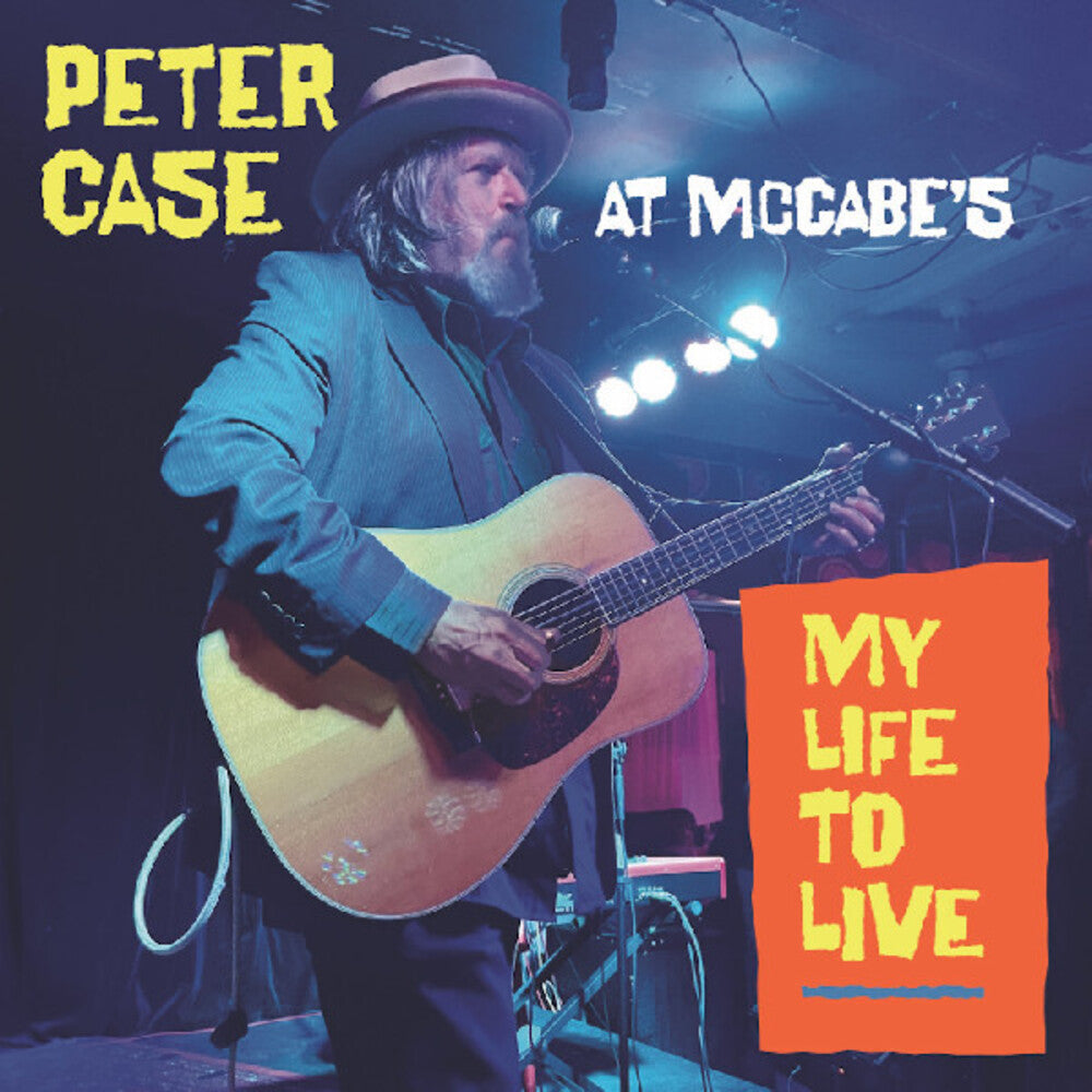 Case, Peter- My Life To Live: Peter Case at McCabe's - VINYL