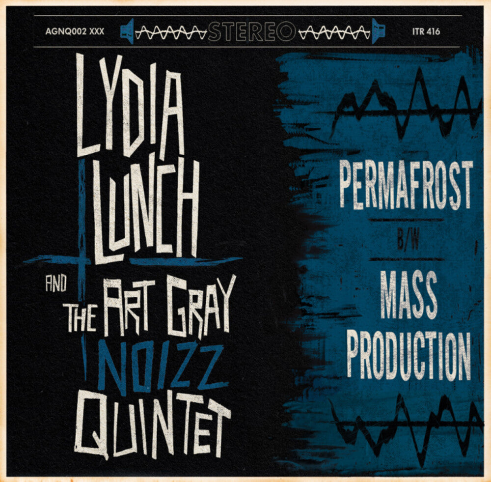 Lydia Lunch / Art Gray Noizz Quintet- Permafrost B/W Mass Production (10in) - VINYL