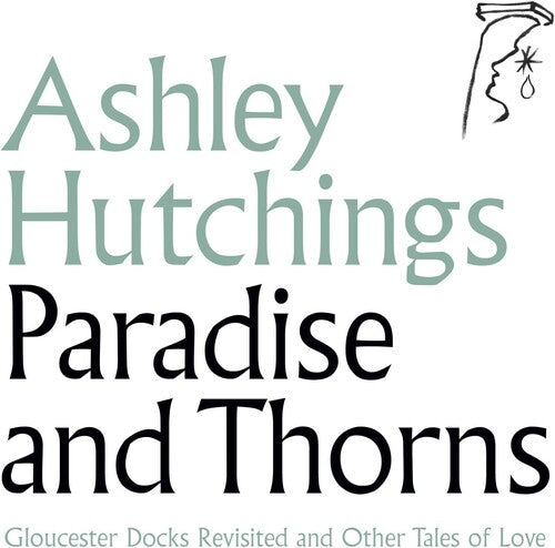 Ashley Hutchings: Paradise & Thorns \ CD