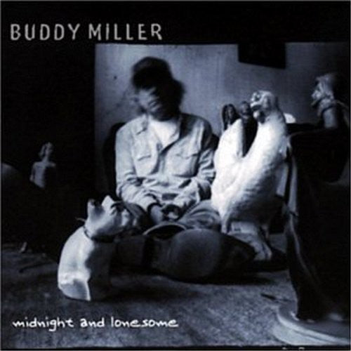 Buddy Miller: Midnight and Lonesome \ CD
