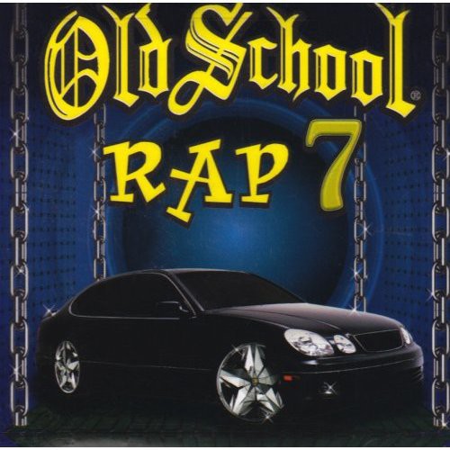 Various Artists: Old School Rap, Vol. 7 \ CD