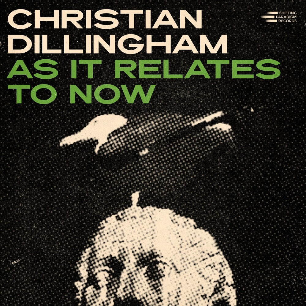 Christian Dillingham- As It Relates To Now - VINYL