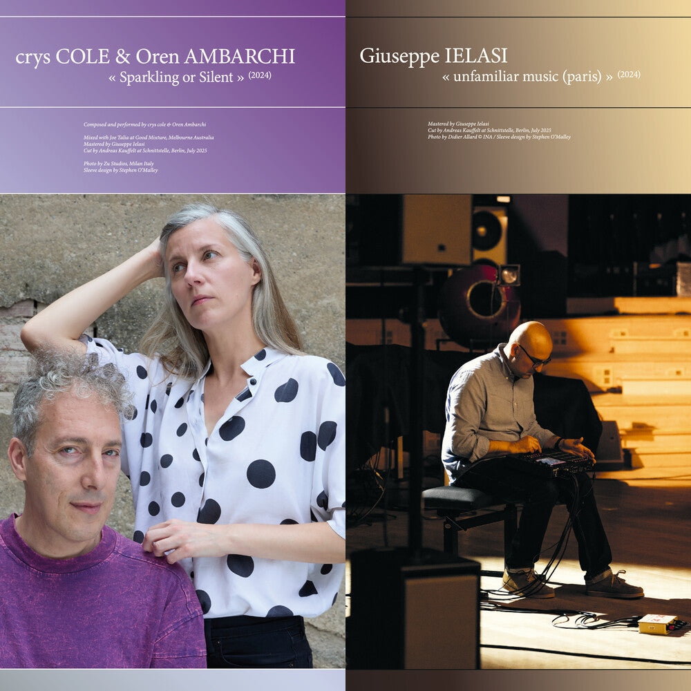 Crys Cole / Oren Ambarchi / Ielasi,Giuseppe- Sparkling Or Silent / Unfamiliar Music (Paris) - VINYL