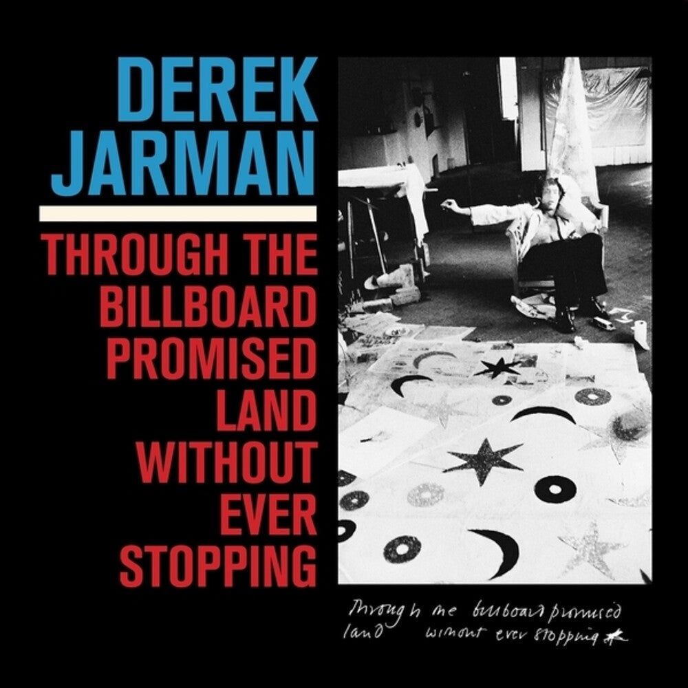 Derek Jarman- Through The Billboard Promised Land Without Ever - VINYL