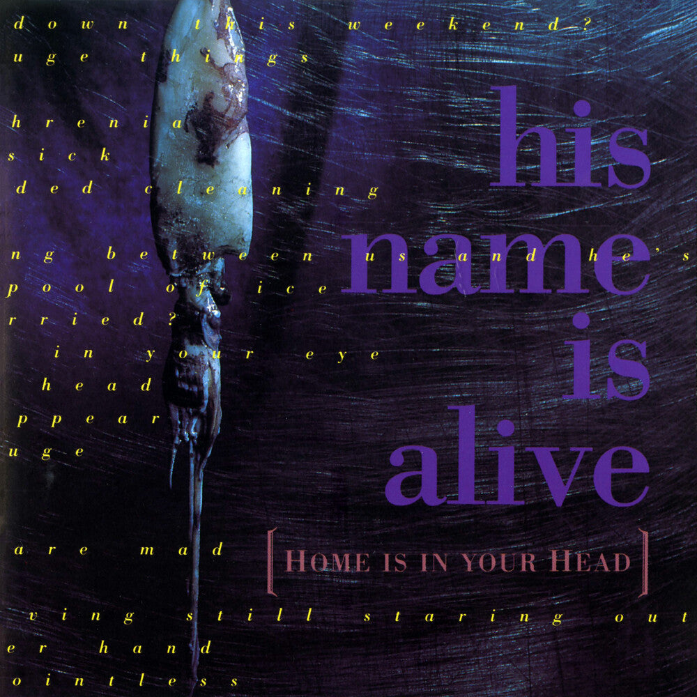 His Name Is Alive- Home Is In Your Head - VINYL