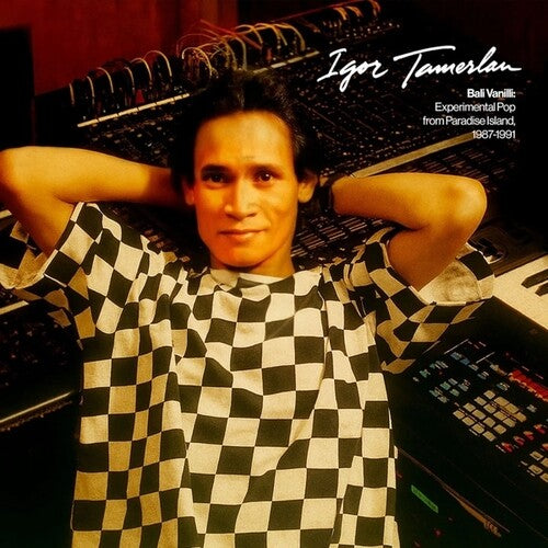 Igor Tamerlan: Bali Vanilli: Experimental Pop From Paradise Island (1987-1991) \ LP