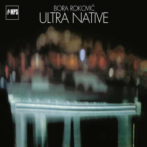 Bora Rokovic: Ultra Native - VINYL