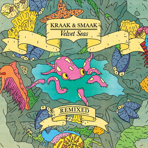 Kraak & Smaak: Velvet Seas Remixed \ LP