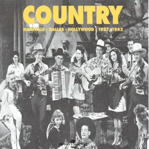 Country: Nashville Dallas Hollywood 1927-1942 / Va: Country-Nashville Dallas Hollywood 1927-42 \ CD