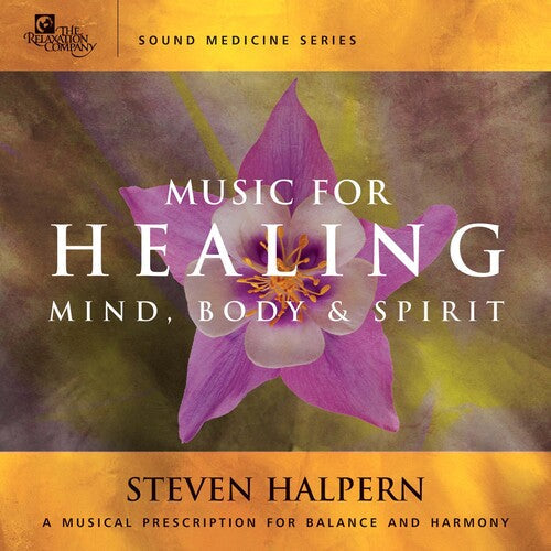 Steven Halpern: Music For Healing Mind, Body & Spirit \ CD