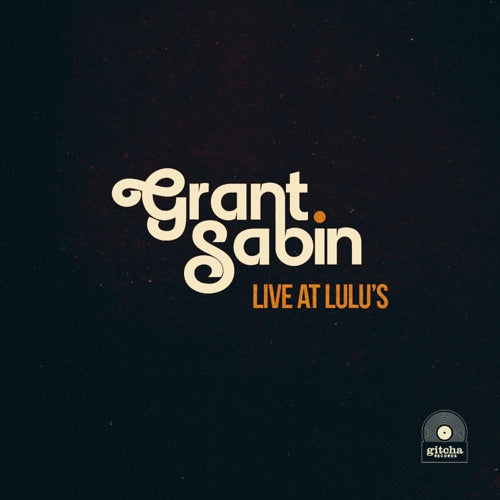 Grant Sabin- Live At Lulu's - VINYL