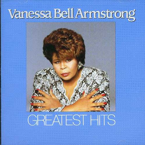 Vanessa Bell Armstrong: Greatest Hits \ CD