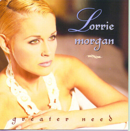 Lorrie Morgan: Greater Need \ CD