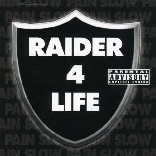 Slow Pain: Raider 4 Life \ CD