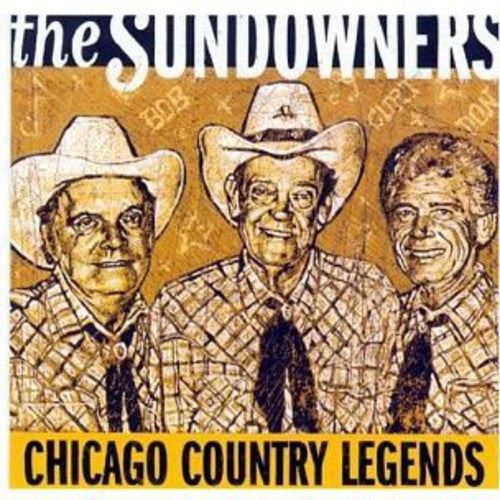 The Sundowners: Chicago Country Legends \ CD