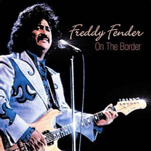 Freddy Fender: On the Border \ CD