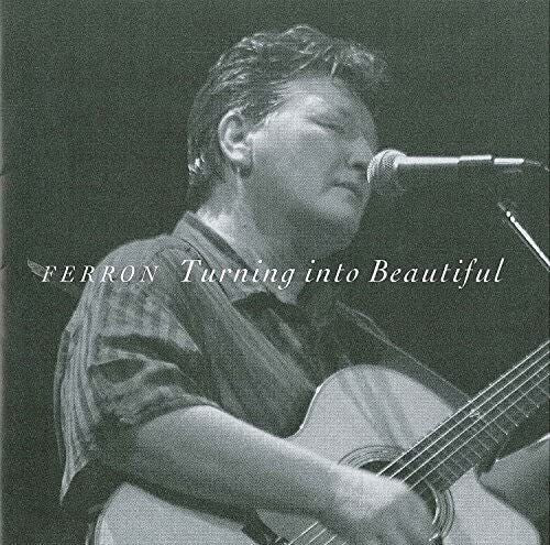 Ferron: Turning Into Beautiful \ CD